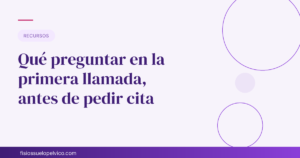 Qué preguntar en la primera llamada, antes de pedir cita