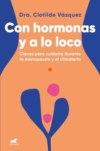Portada del libro Con hormonas y a lo loco
