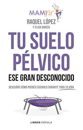 Portada del libro Tu suelo pélvico, ese gran desconocido