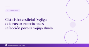 Cistitis intersticial: la vejiga que duele — Fisios Suelo Pélvico