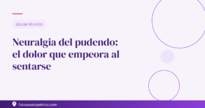 Neuralgia del pudendo: dolor al sentarse — Fisios Suelo Pélvico