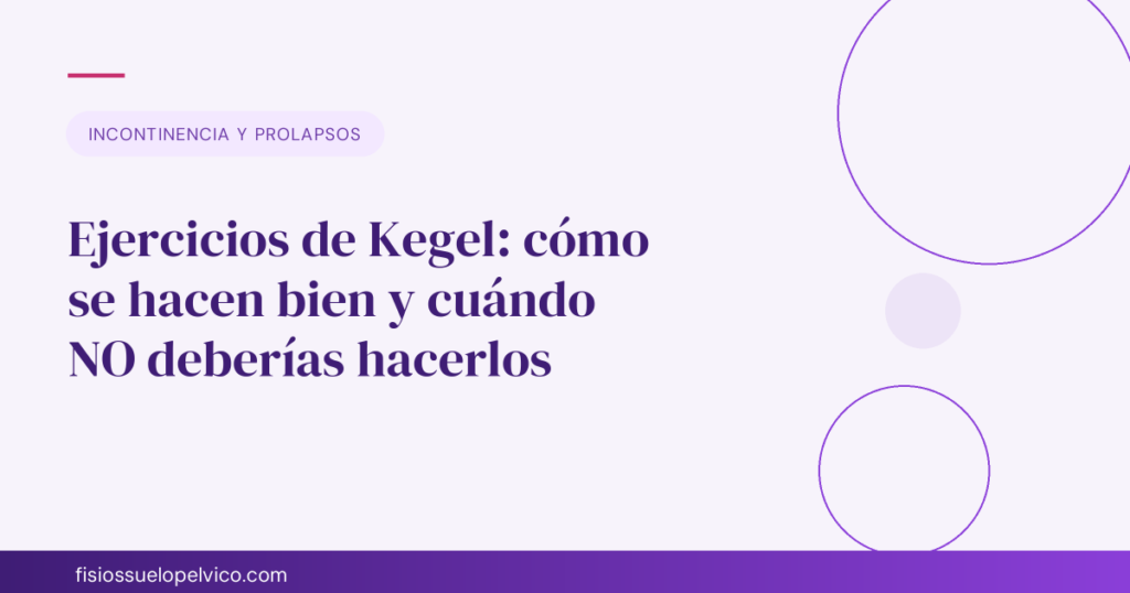Ejercicios de Kegel: cómo se hacen bien y cuándo NO deberías hacerlos