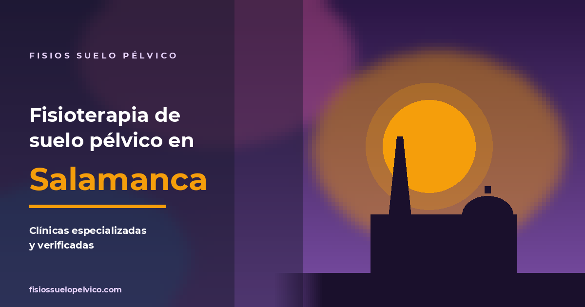 Clínicas de fisioterapia de suelo pélvico en Salamanca