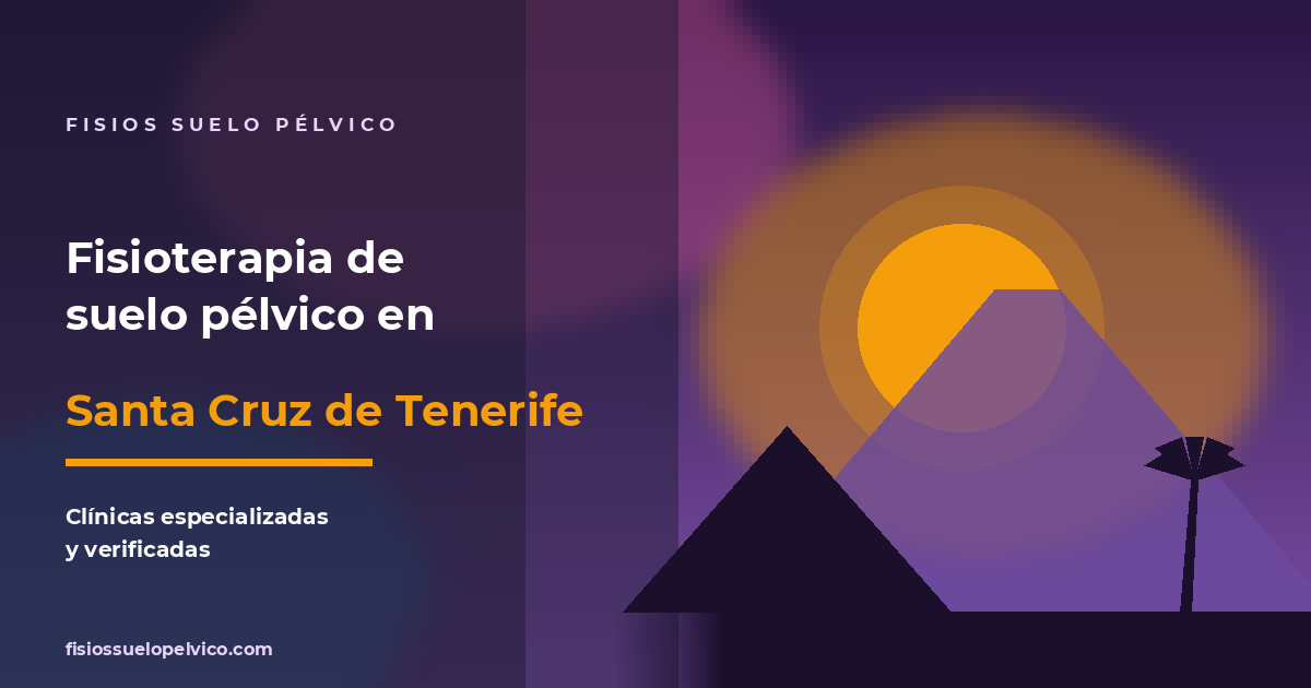 Clínicas de fisioterapia de suelo pélvico en Santa Cruz de Tenerife
